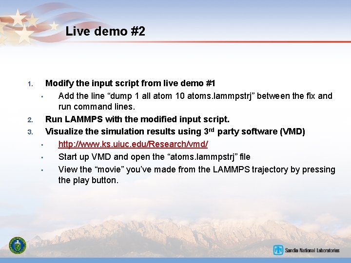 Live demo #2 1. 2. 3. Modify the input script from live demo #1