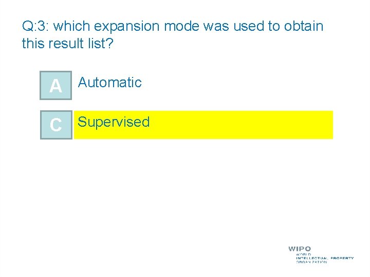 Q: 3: which expansion mode was used to obtain this result list? A Automatic
