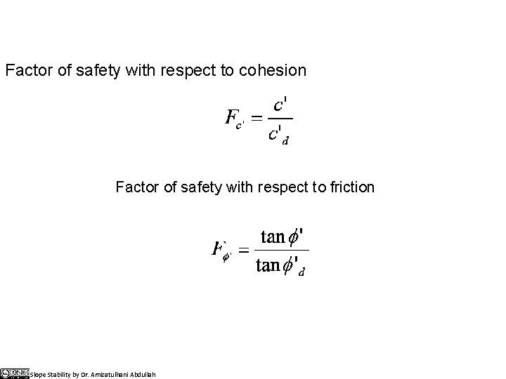 Factor of safety with respect to cohesion Factor of safety with respect to friction