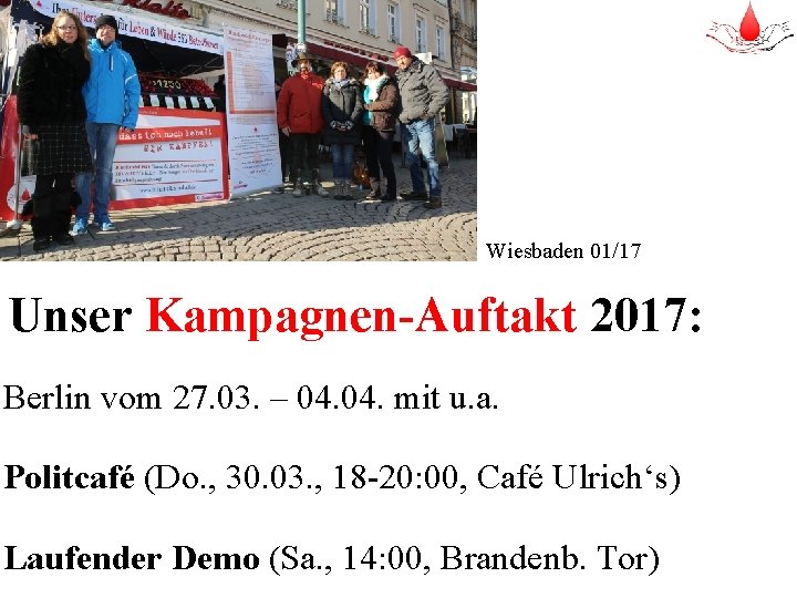 Wiesbaden 01/17 Unser Kampagnen-Auftakt 2017: Berlin vom 27. 03. – 04. mit u. a.