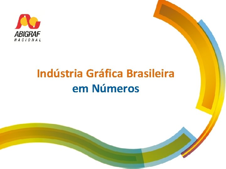 Indústria Gráfica Brasileira em Números 