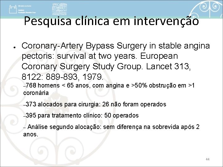 Pesquisa clínica em intervenção ● Coronary-Artery Bypass Surgery in stable angina pectoris: survival at