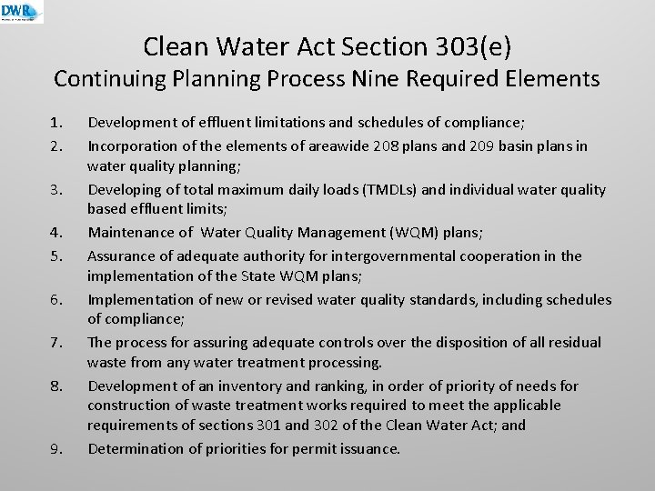 Clean Water Act Section 303(e) Continuing Planning Process Nine Required Elements 1. 2. 3.