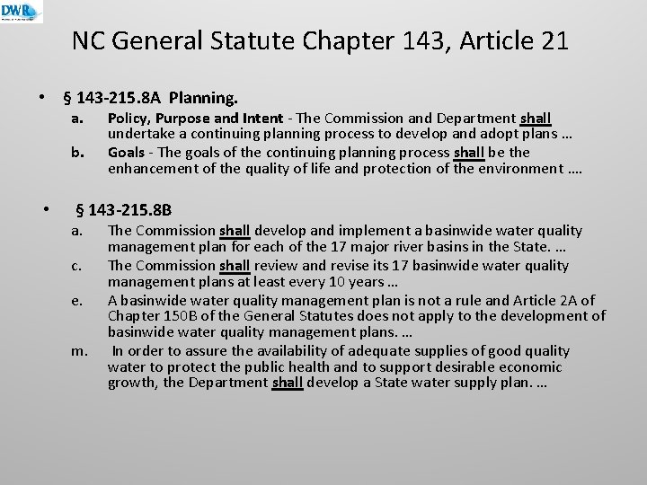 NC General Statute Chapter 143, Article 21 • § 143 -215. 8 A Planning.