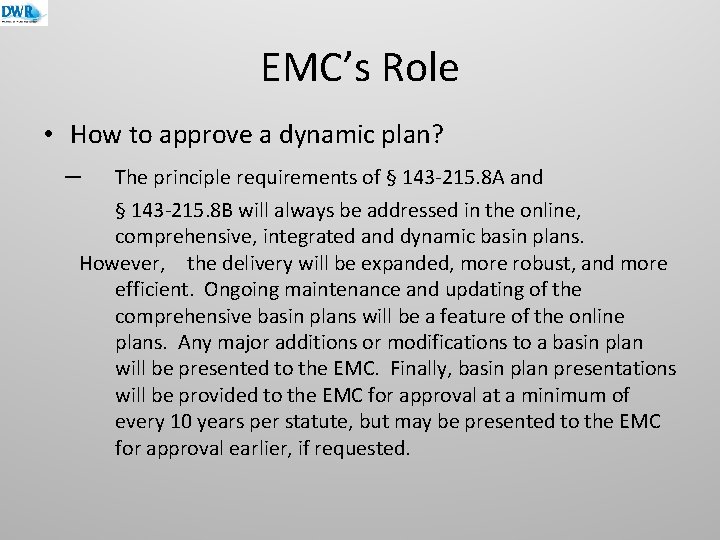 EMC’s Role • How to approve a dynamic plan? – The principle requirements of
