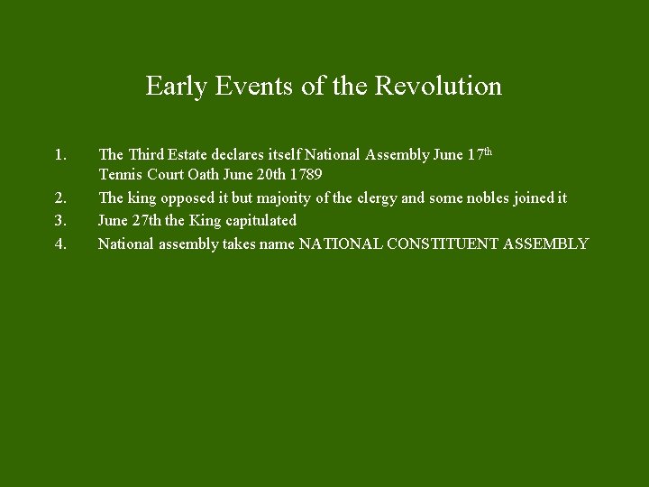 Early Events of the Revolution 1. 2. 3. 4. The Third Estate declares itself