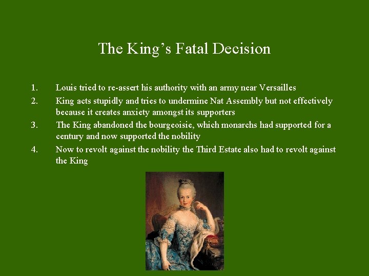 The King’s Fatal Decision 1. 2. 3. 4. Louis tried to re-assert his authority