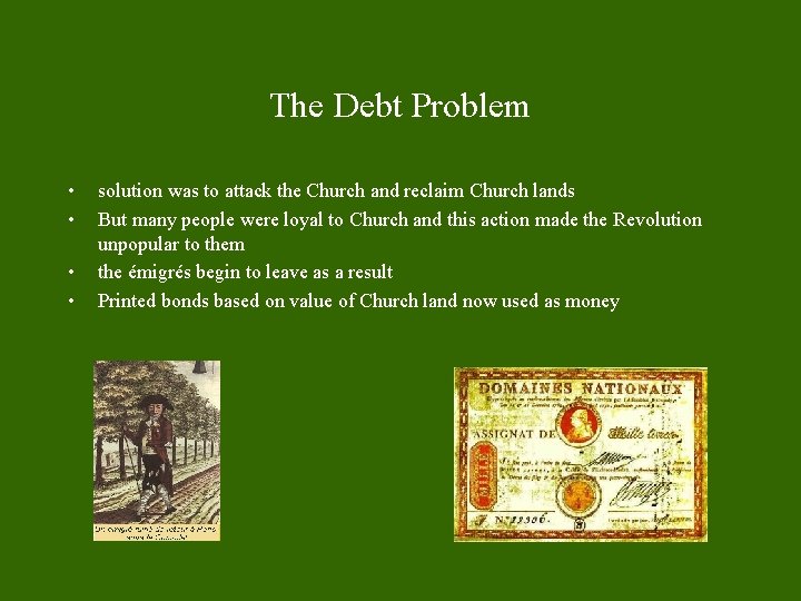 The Debt Problem • • solution was to attack the Church and reclaim Church