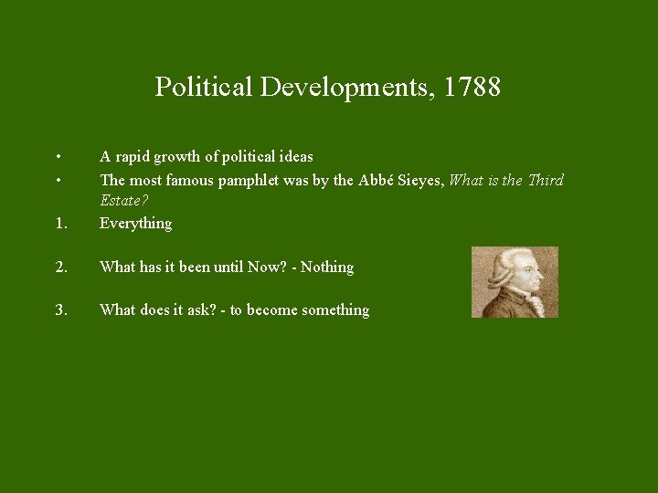 Political Developments, 1788 • • 1. A rapid growth of political ideas The most