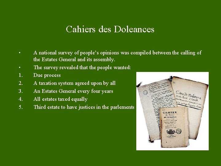 Cahiers des Doleances • • 1. 2. 3. 4. 5. A national survey of