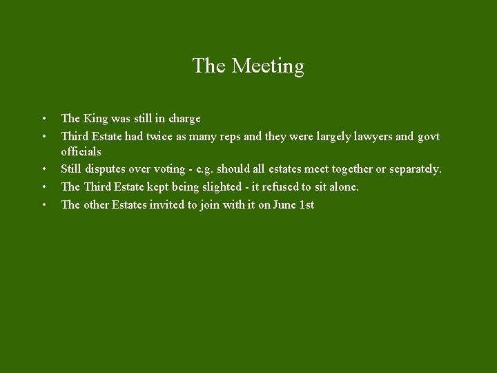 The Meeting • • • The King was still in charge Third Estate had