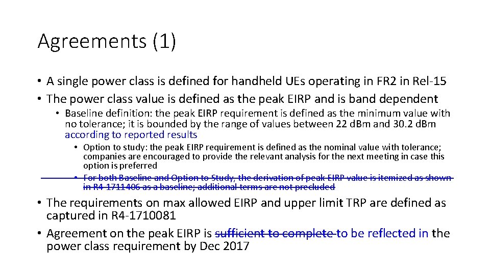 Agreements (1) • A single power class is defined for handheld UEs operating in