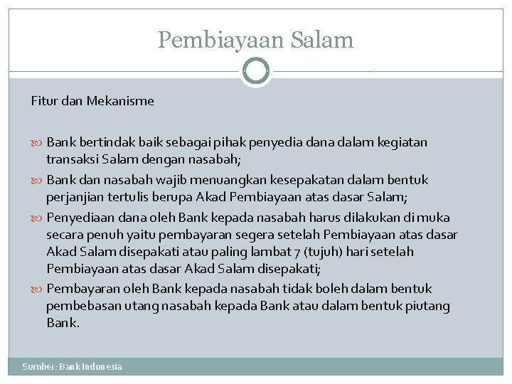 Pembiayaan Salam Fitur dan Mekanisme Bank bertindak baik sebagai pihak penyedia dana dalam kegiatan