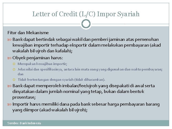 Letter of Credit (L/C) Impor Syariah Fitur dan Mekanisme Bank dapat bertindak sebagai wakil