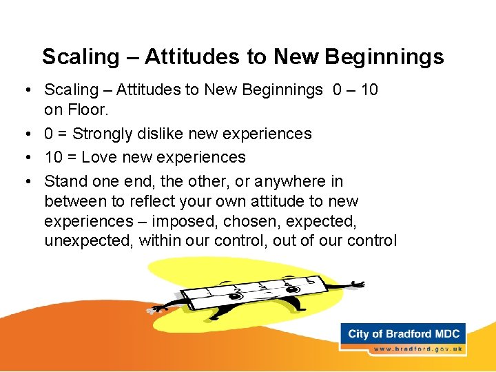 Scaling – Attitudes to New Beginnings • Scaling – Attitudes to New Beginnings 0