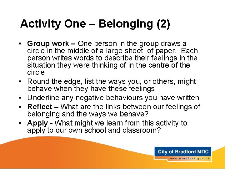 Activity One – Belonging (2) • Group work – One person in the group