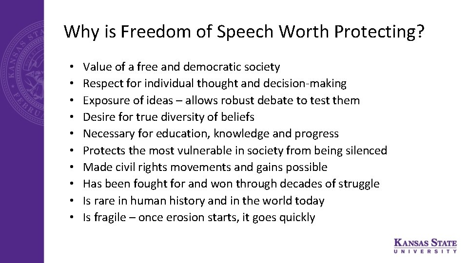 Why is Freedom of Speech Worth Protecting? • • • Value of a free
