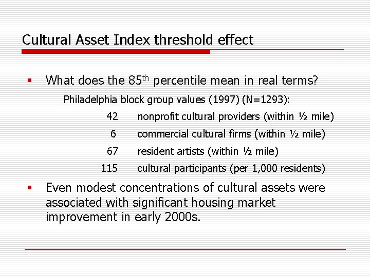 Cultural Asset Index threshold effect § What does the 85 th percentile mean in