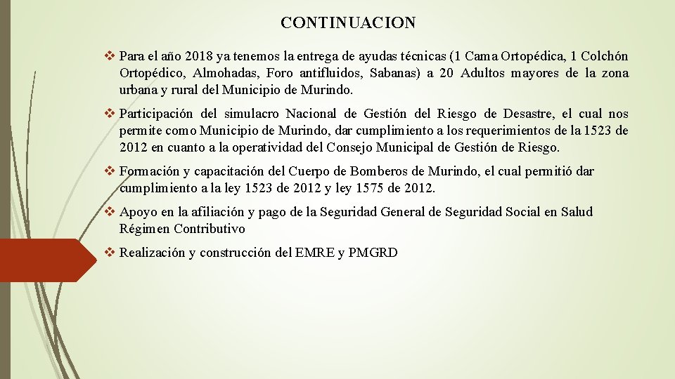 CONTINUACION v Para el año 2018 ya tenemos la entrega de ayudas técnicas (1