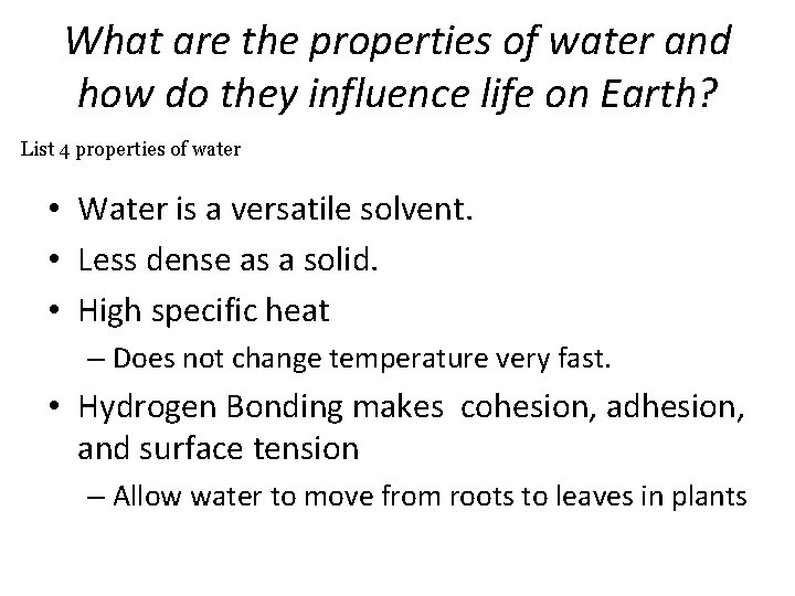 What are the properties of water and how do they influence life on Earth?
