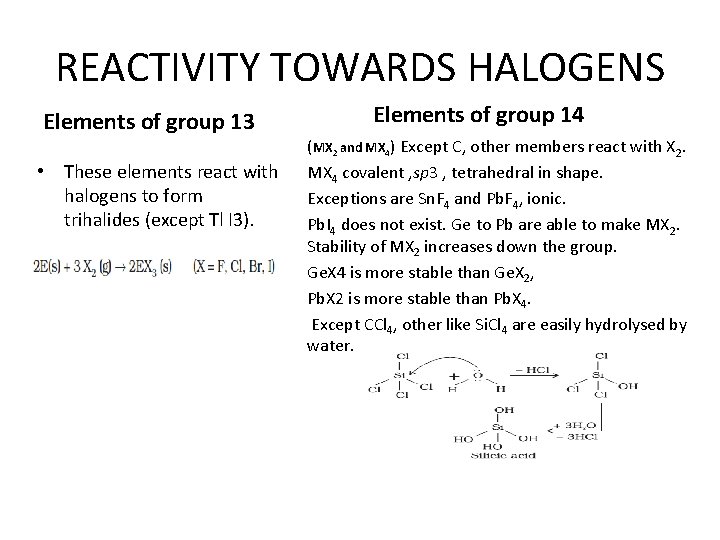 REACTIVITY TOWARDS HALOGENS Elements of group 13 • These elements react with halogens to