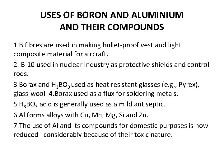 USES OF BORON AND ALUMINIUM AND THEIR COMPOUNDS 1. B fibres are used in