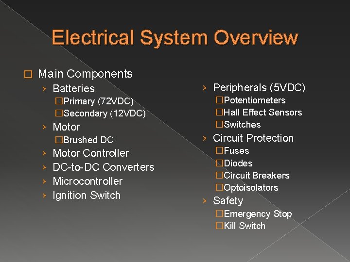 Electrical System Overview � Main Components › Batteries �Primary (72 VDC) �Secondary (12 VDC)