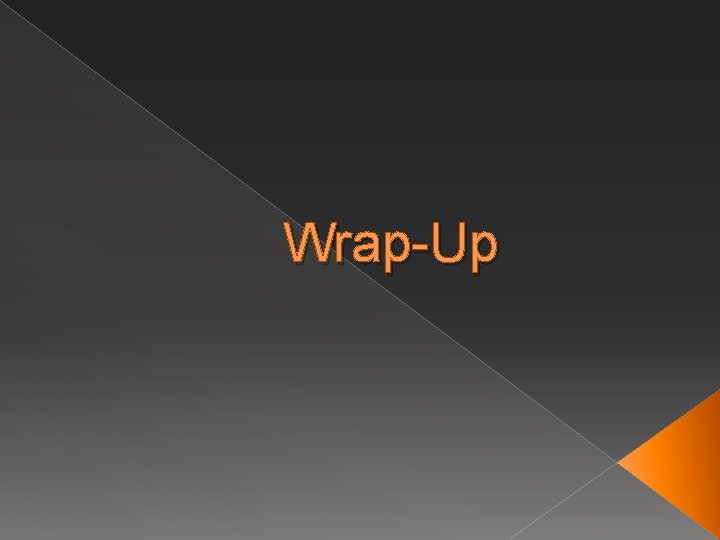 Wrap-Up 