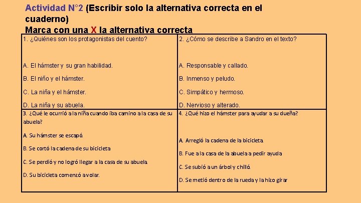 Actividad N° 2 (Escribir solo la alternativa correcta en el cuaderno) Marca con una