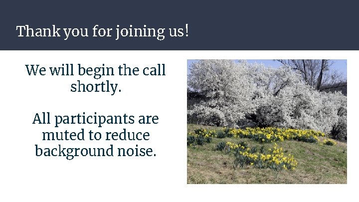 Thank you for joining us! We will begin the call shortly. All participants are