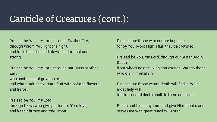 Canticle of Creatures (cont. ): Praised be You, my Lord, through Brother Fire, through