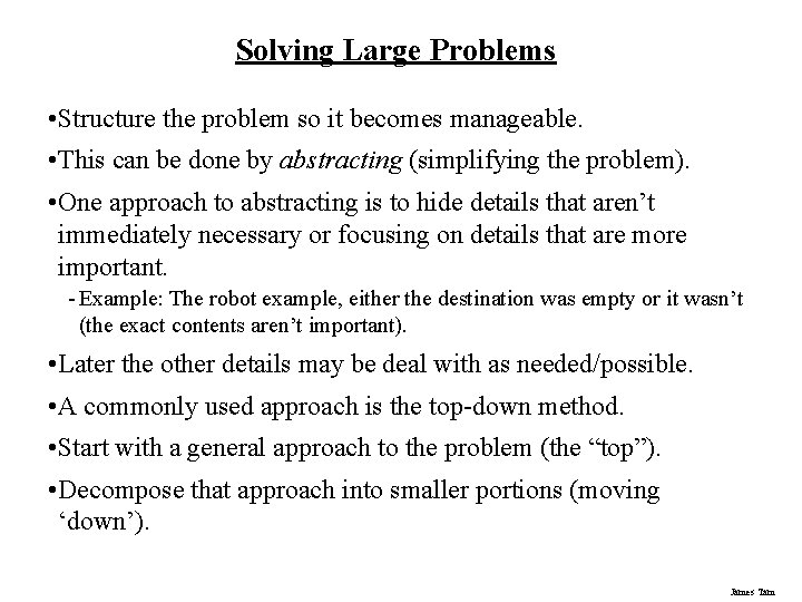 Solving Large Problems • Structure the problem so it becomes manageable. • This can Solving Large Problems • Structure the problem so it becomes manageable. • This can