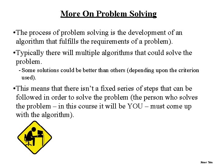 More On Problem Solving • The process of problem solving is the development of More On Problem Solving • The process of problem solving is the development of