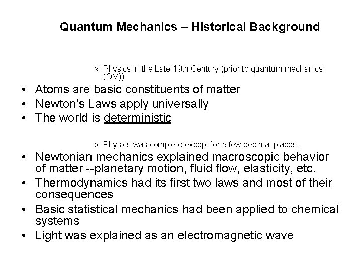 Quantum Mechanics – Historical Background » Physics in the Late 19 th Century (prior