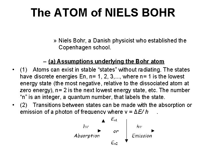 The ATOM of NIELS BOHR » Niels Bohr, a Danish physicist who established the