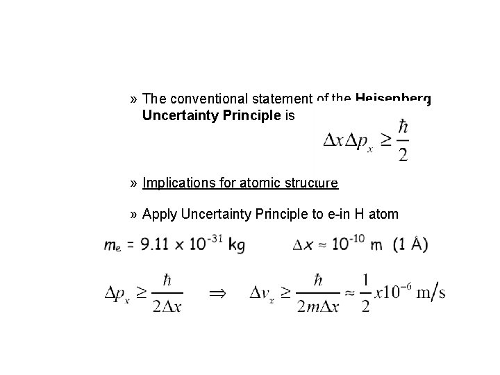 » The conventional statement of the Heisenberg Uncertainty Principle is » Implications for atomic