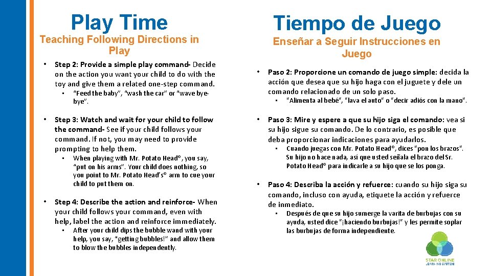 Play Time Tiempo de Juego Teaching Following Directions in Play • Step 2: Provide
