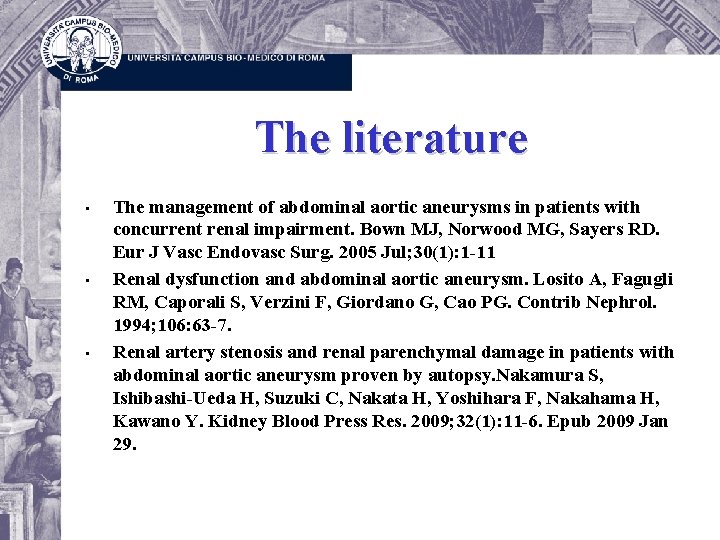 The literature • • • The management of abdominal aortic aneurysms in patients with