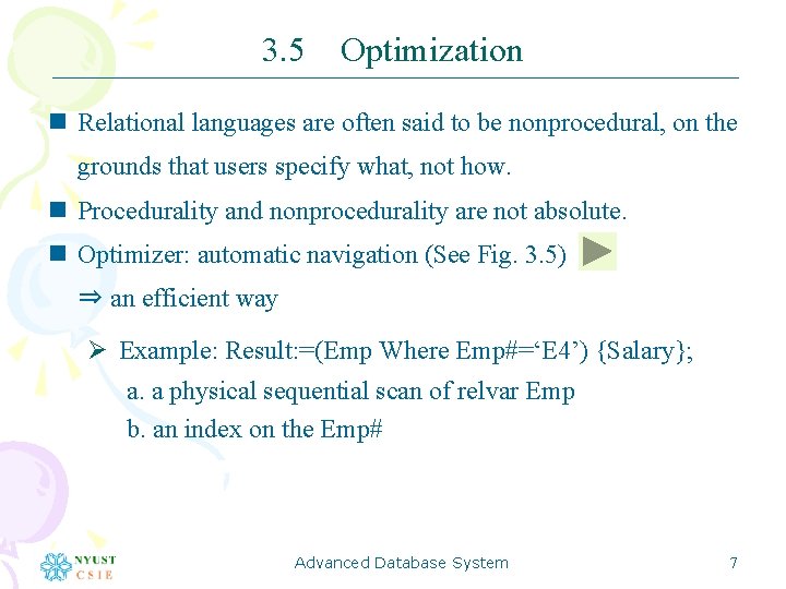 3. 5 Optimization n Relational languages are often said to be nonprocedural, on the