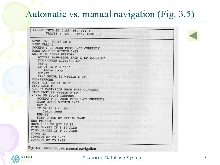 Automatic vs. manual navigation (Fig. 3. 5) Advanced Database System 8 