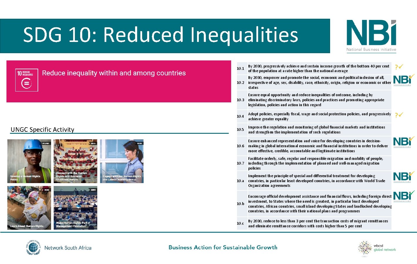 SDG 10: Reduced Inequalities 10. 1 By 2030, progressively achieve and sustain income growth