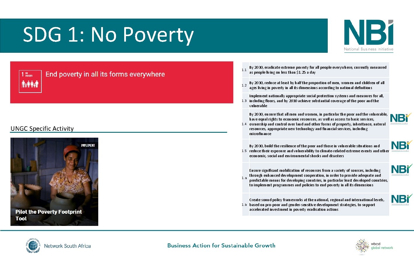 SDG 1: No Poverty 1. 1 By 2030, eradicate extreme poverty for all people