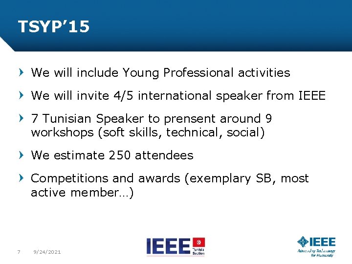TSYP’ 15 We will include Young Professional activities We will invite 4/5 international speaker