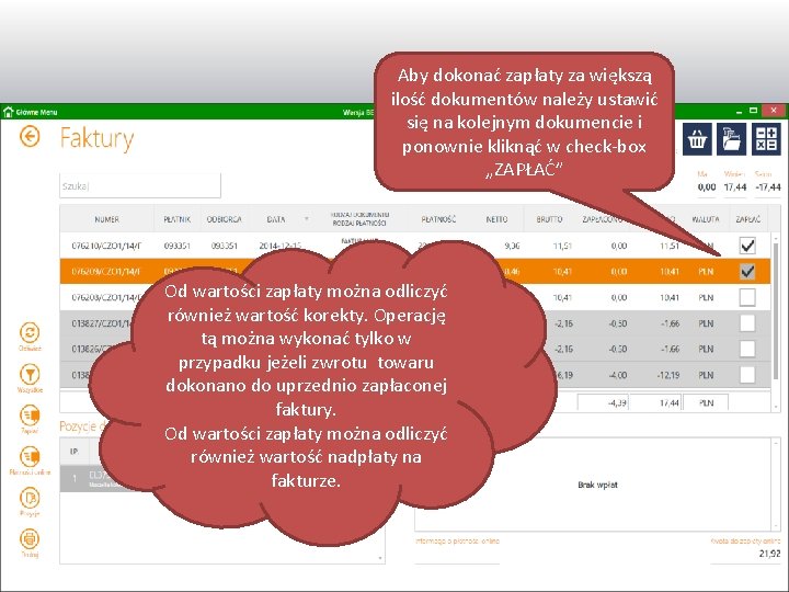 Aby dokonać zapłaty za większą ilość dokumentów należy ustawić się na kolejnym dokumencie i