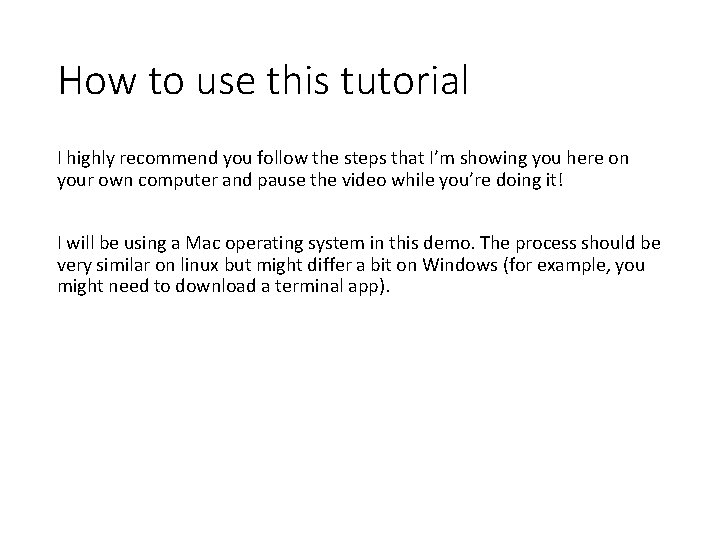 How to use this tutorial I highly recommend you follow the steps that I’m How to use this tutorial I highly recommend you follow the steps that I’m