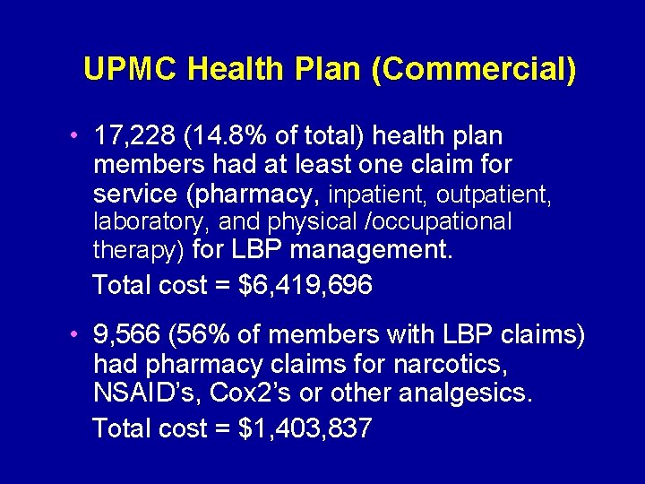 UPMC Health Plan (Commercial) • 17, 228 (14. 8% of total) health plan members