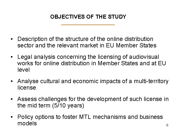 OBJECTIVES OF THE STUDY • Description of the structure of the online distribution sector