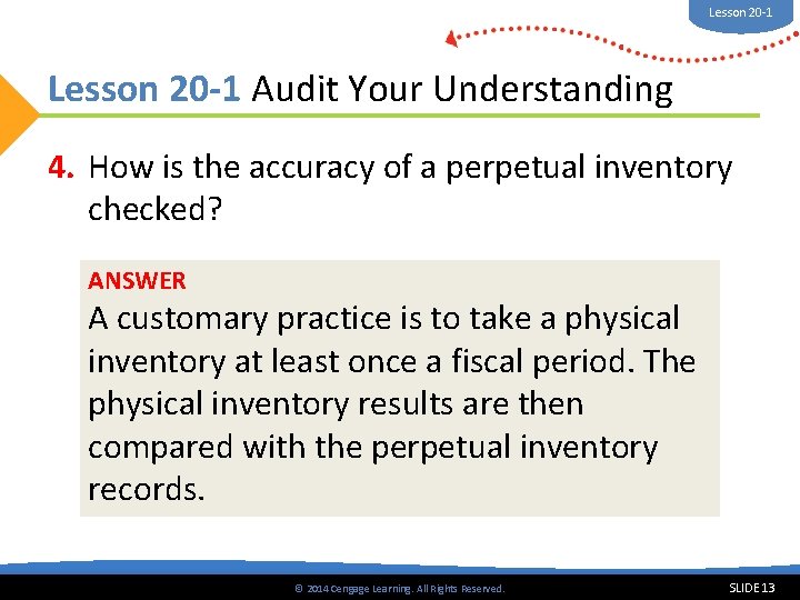 Lesson 20 -1 Audit Your Understanding 4. How is the accuracy of a perpetual