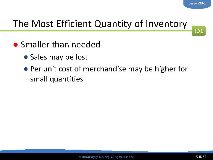 Lesson 20 -1 The Most Efficient Quantity of Inventory LO 1 ● Smaller than