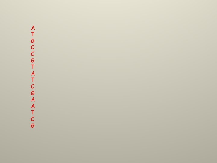 A T G C C G T A T C G A A T
